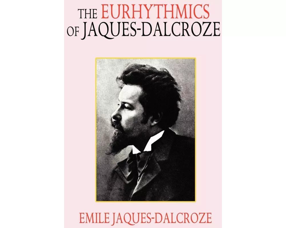 The Eurhythmics of Jaques-Dalcroze