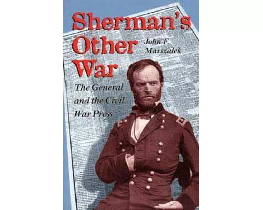 Sherman's Other War