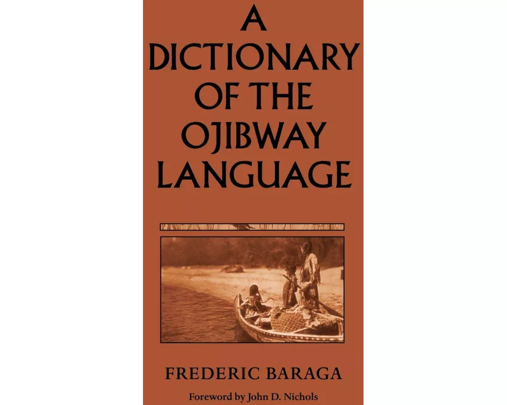 A Dictionary of the Ojibway Language