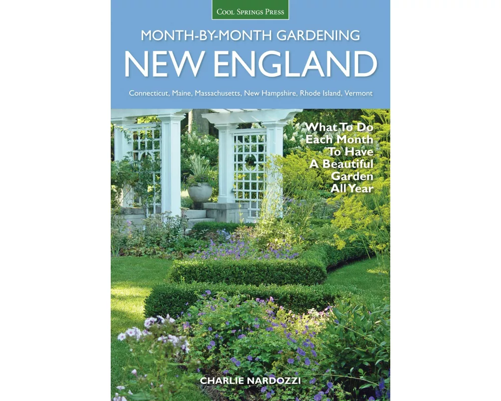 New England Month-By-Month Gardening