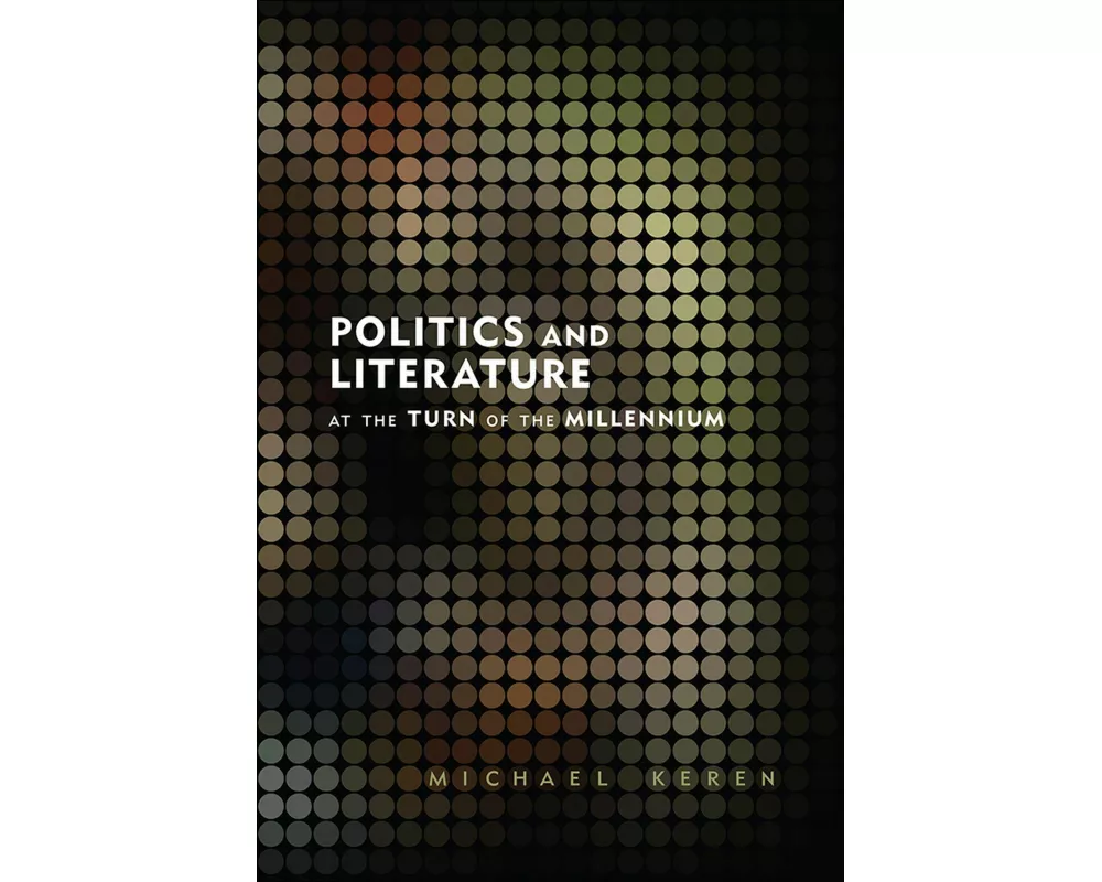 Politics and Literature at the Turn of the Millennium