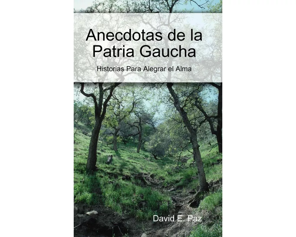 Anecdotas de La Patria Gaucha