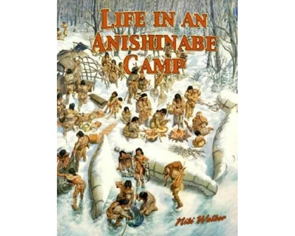 Life in an Anishinabe Camp