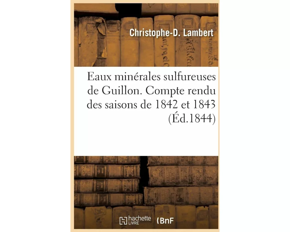 Eaux minérales sulfureuses de Guillon, près Baume-les-Dames