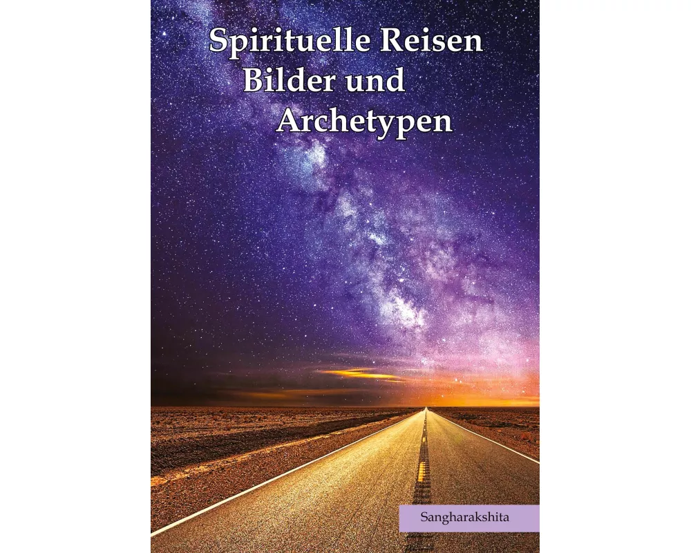 Spirituelle Reisen, Bilder und Archetypen