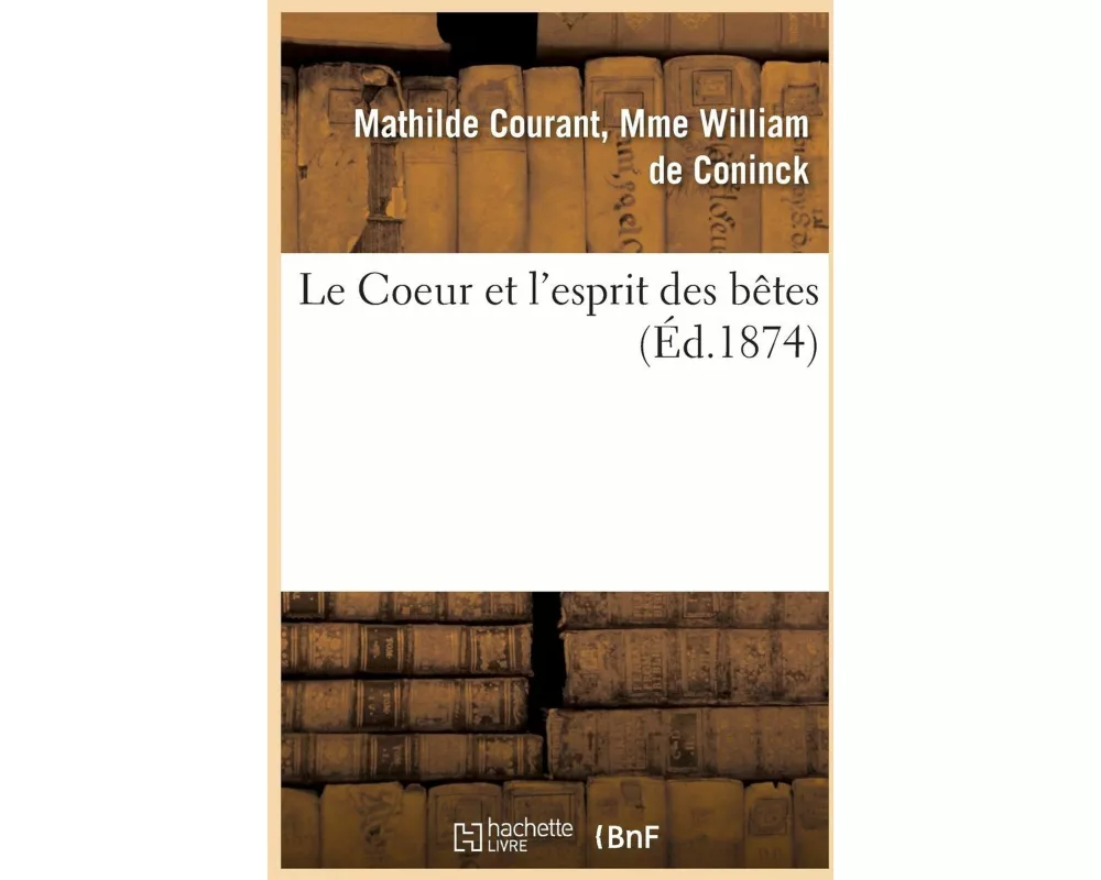 Le Coeur et l'esprit des bêtes