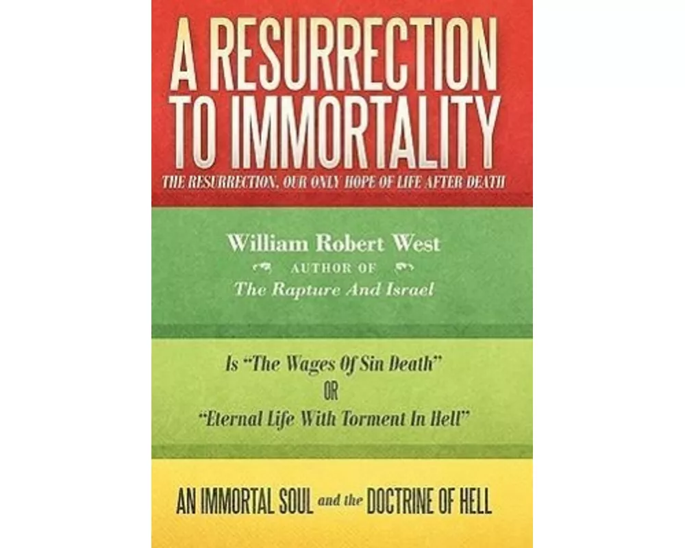 A Resurrection to Immortality