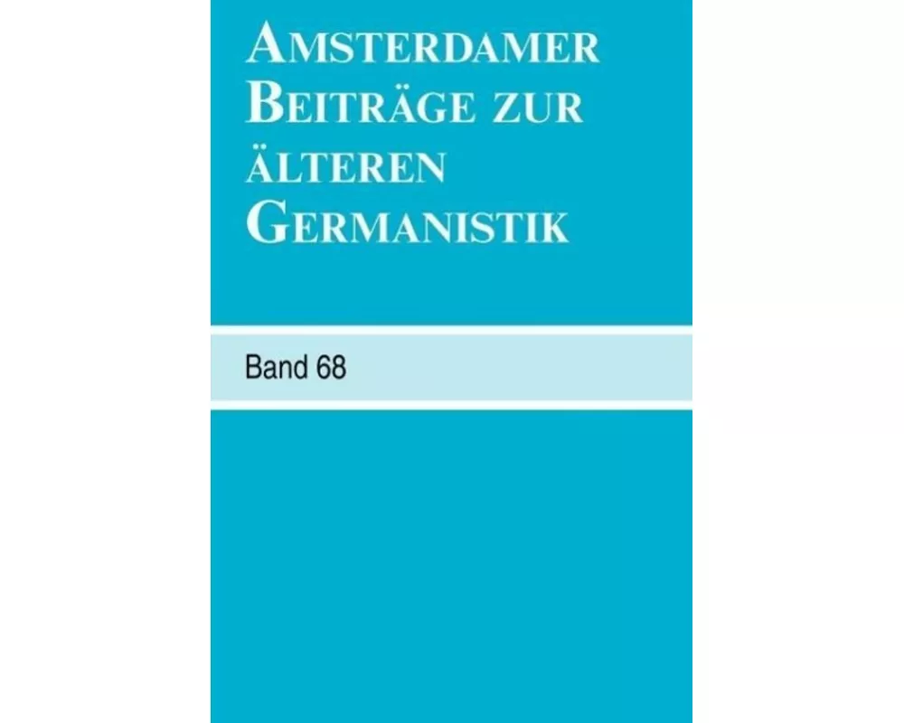 Amsterdamer Beiträge zur älteren Germanistik, Band 68 (2011)