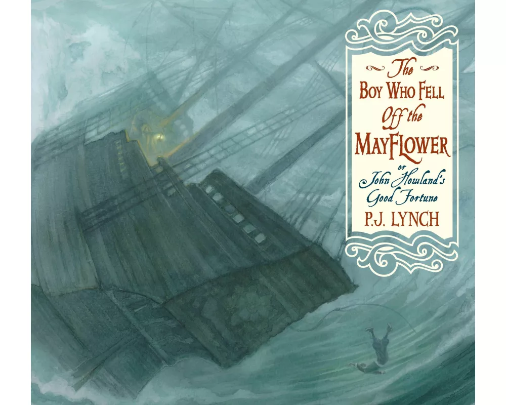 The Boy Who Fell Off the Mayflower, or John Howland's Good Fortune