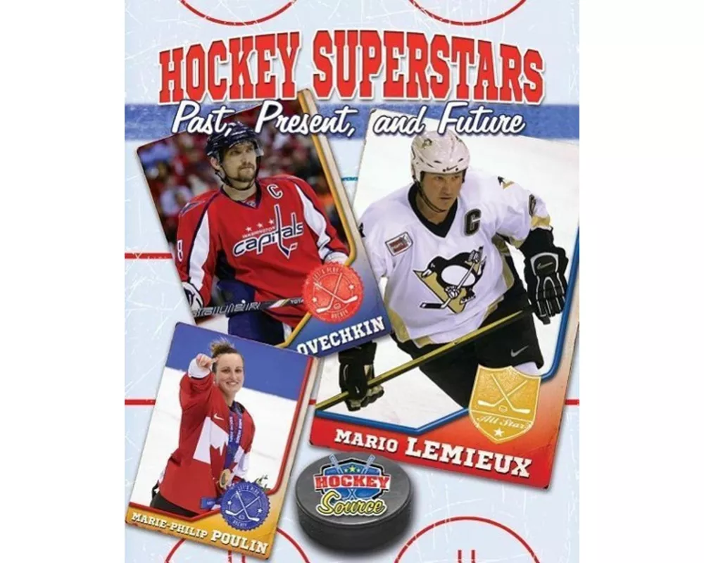 Hockey Superstars: Past, Present, and Future