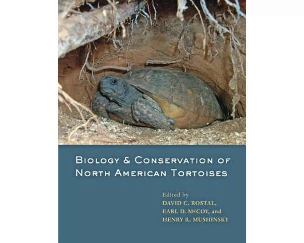 Biology and Conservation of North American Tortoises