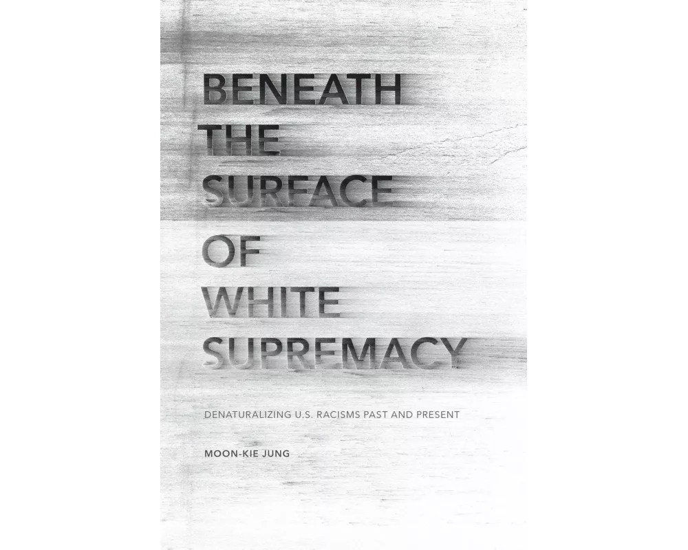 Beneath the Surface of White Supremacy