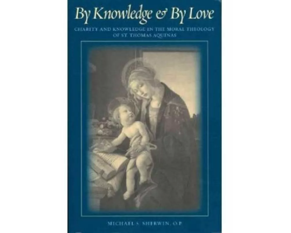 By Knowledge and by Love