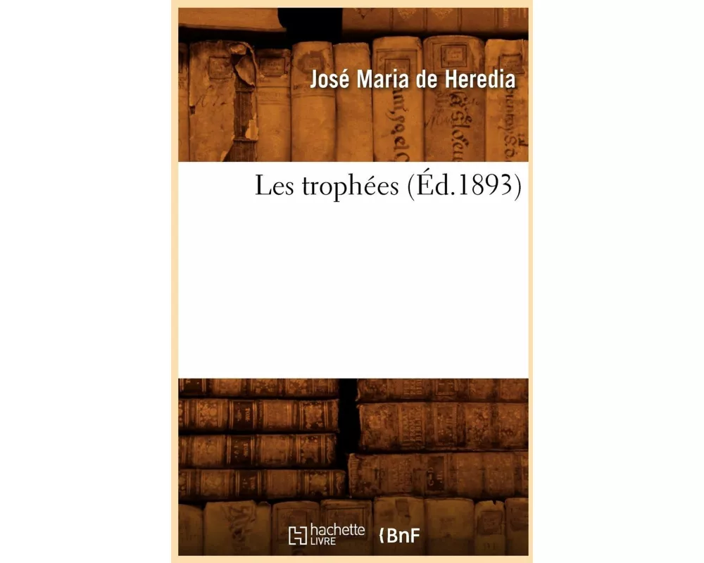 Les Trophées (Éd.1893)