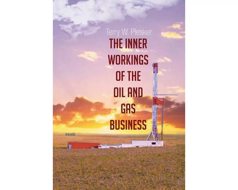 The Inner Workings of the Oil and Gas Business
