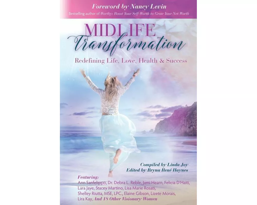 Midlife Transformation: Redefining Life, Love, Health & Success
