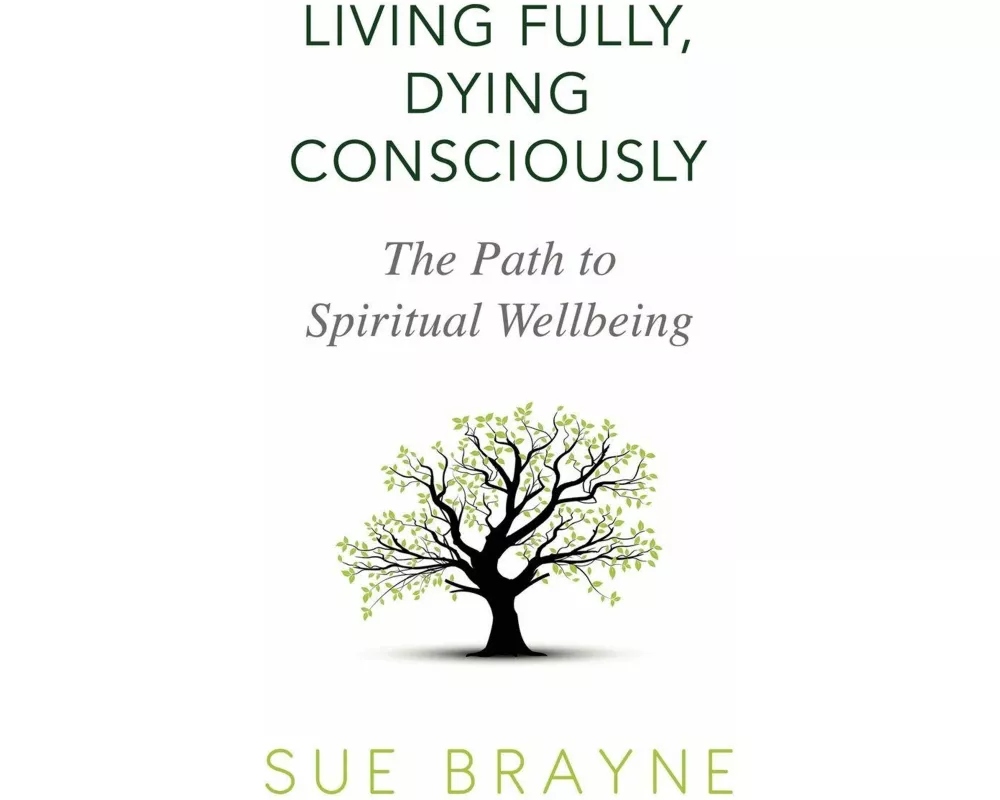 Living Fully, Dying Consciously