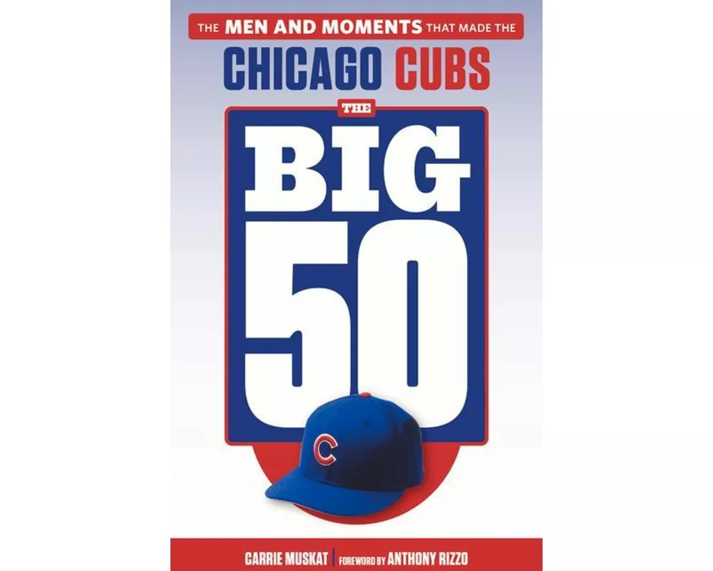 The Big 50: Chicago Cubs