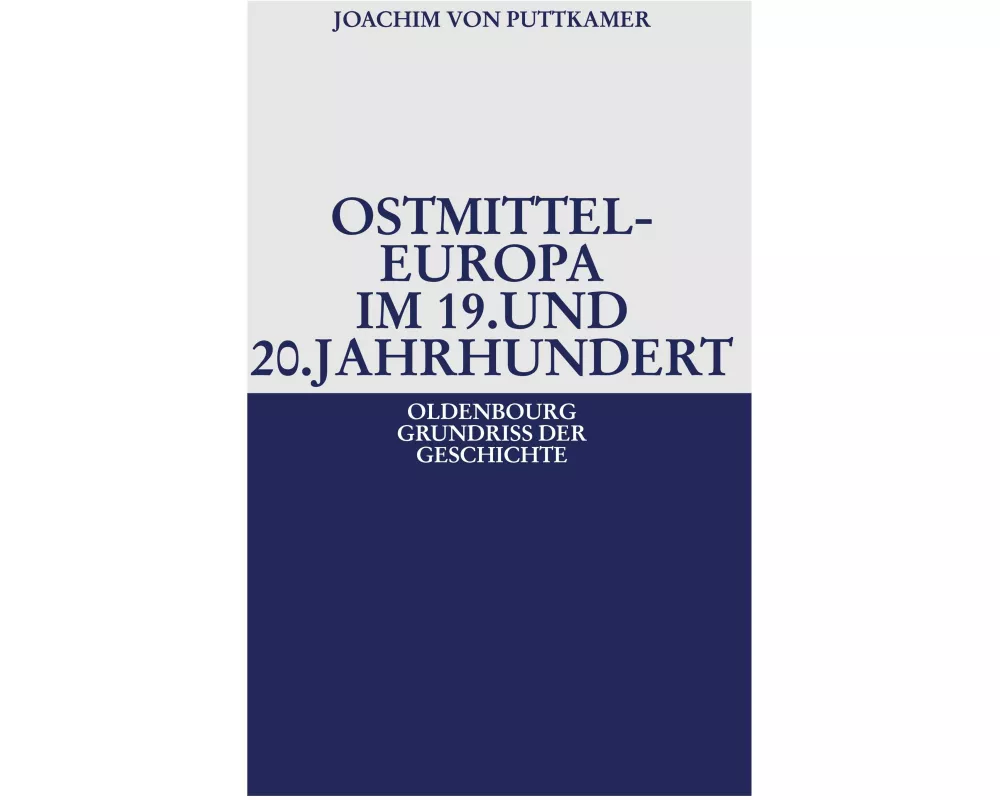 Ostmitteleuropa im 19. und 20. Jahrhundert