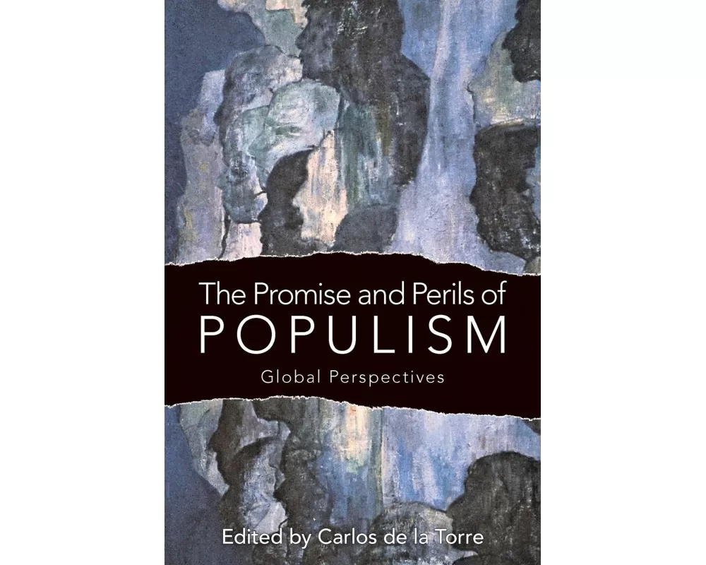 The Promise and Perils of Populism