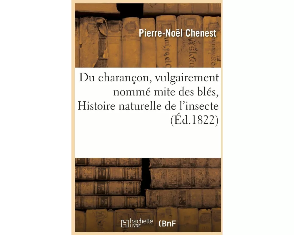 Du charançon, vulgairement nommé mite des blés , ou Histoire naturelle de l'insecte qui
