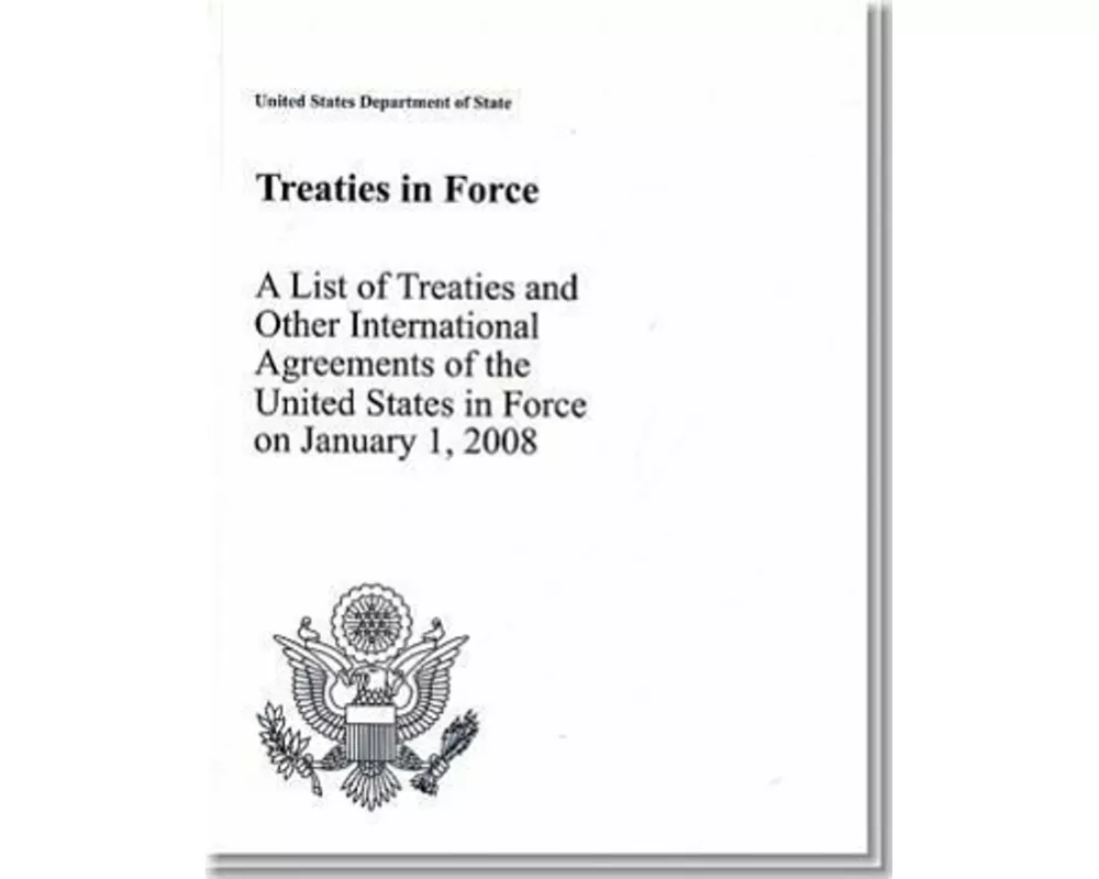 Treaties in Force 2008: A List of Treaties and Other International Agreements in Force on January 1, 2008