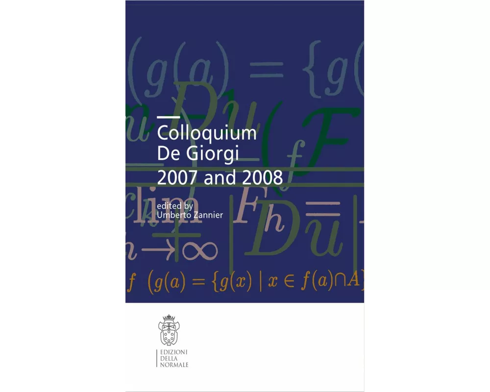 Colloquium De Giorgi 2007 and 2008