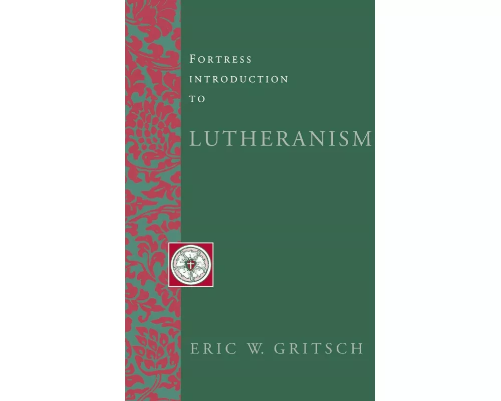 Fortress Introduction to Lutheranism