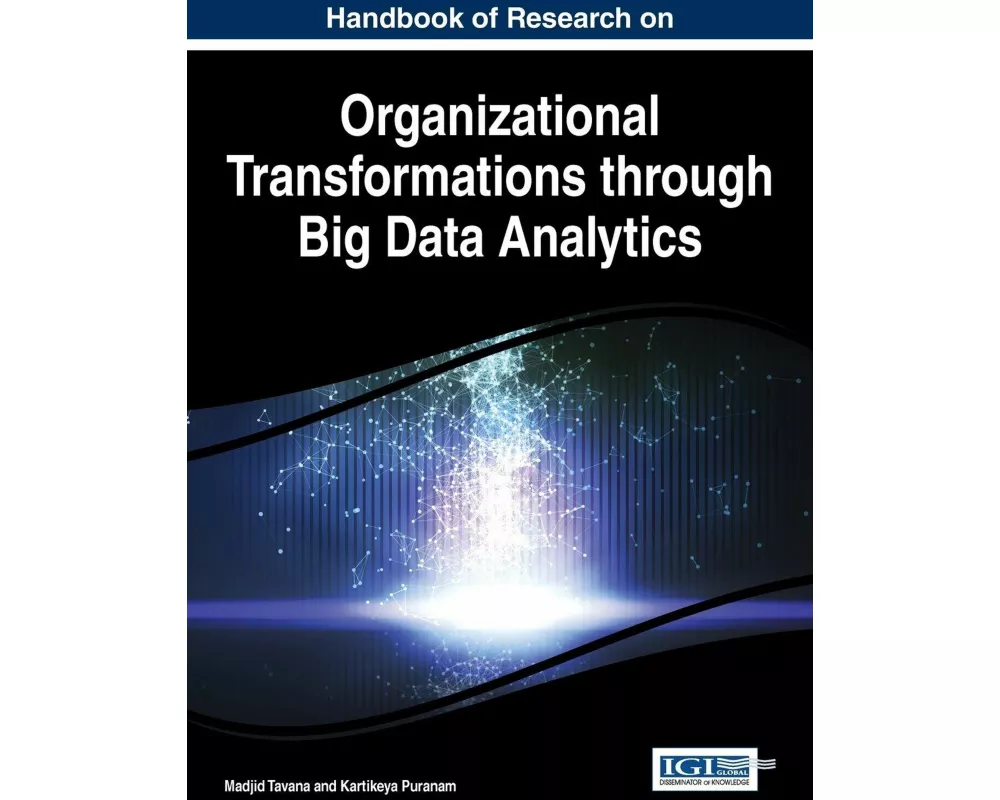 Handbook of Research on Organizational Transformations through Big Data Analytics
