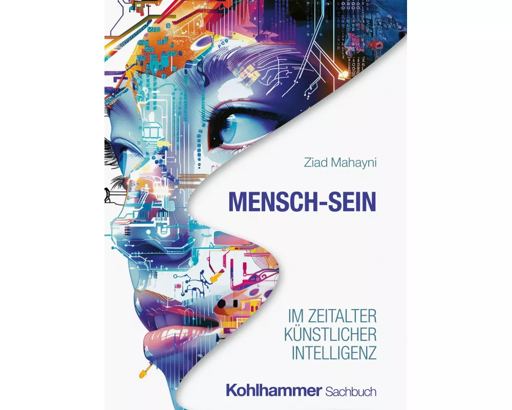 Mensch-Sein im Zeitalter Künstlicher Intelligenz