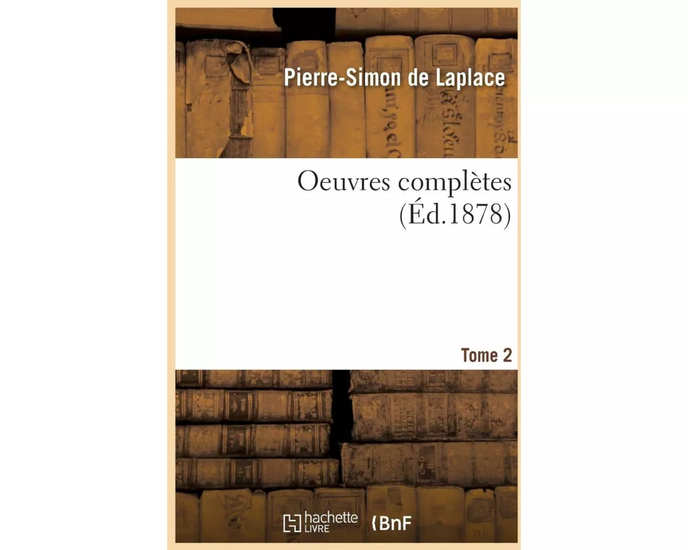 Oeuvres Complètes. Tome 2