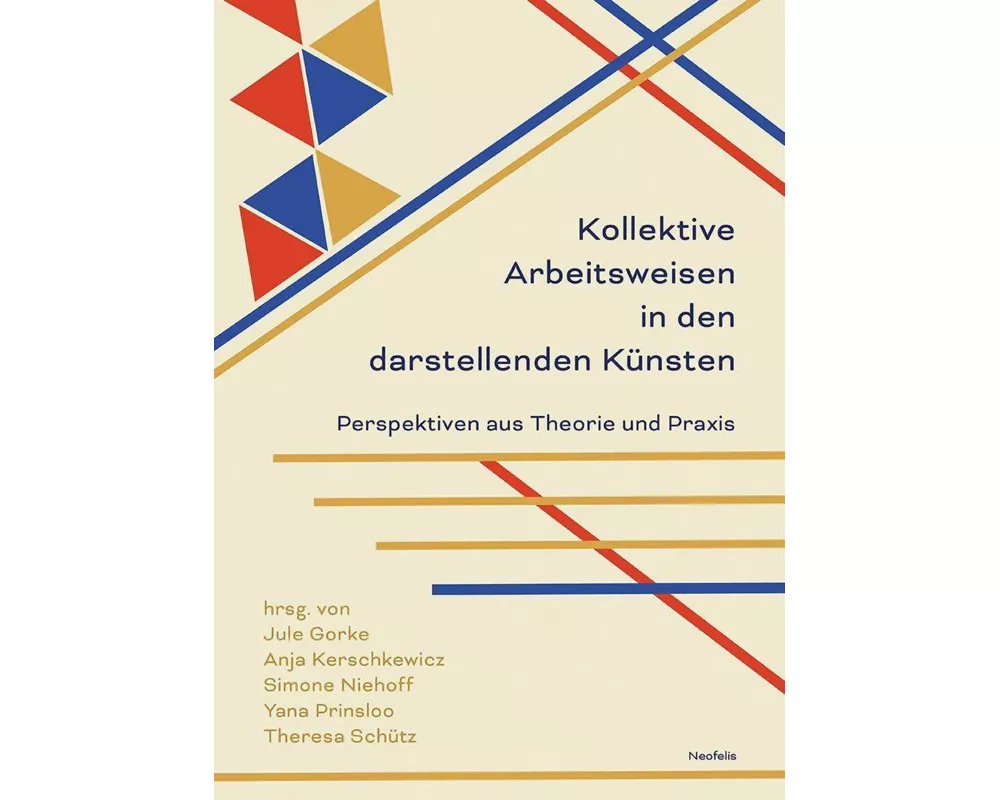 Kollektive Arbeitsweisen in den darstellenden Künsten