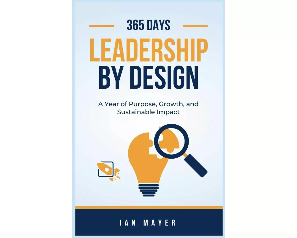 Leadership by Design A Year of Purpose, Growth, and Sustainable Impact