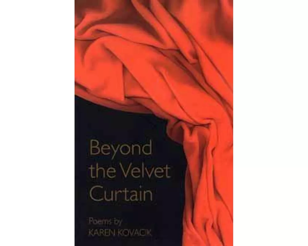 Beyond the Velvet Curtain