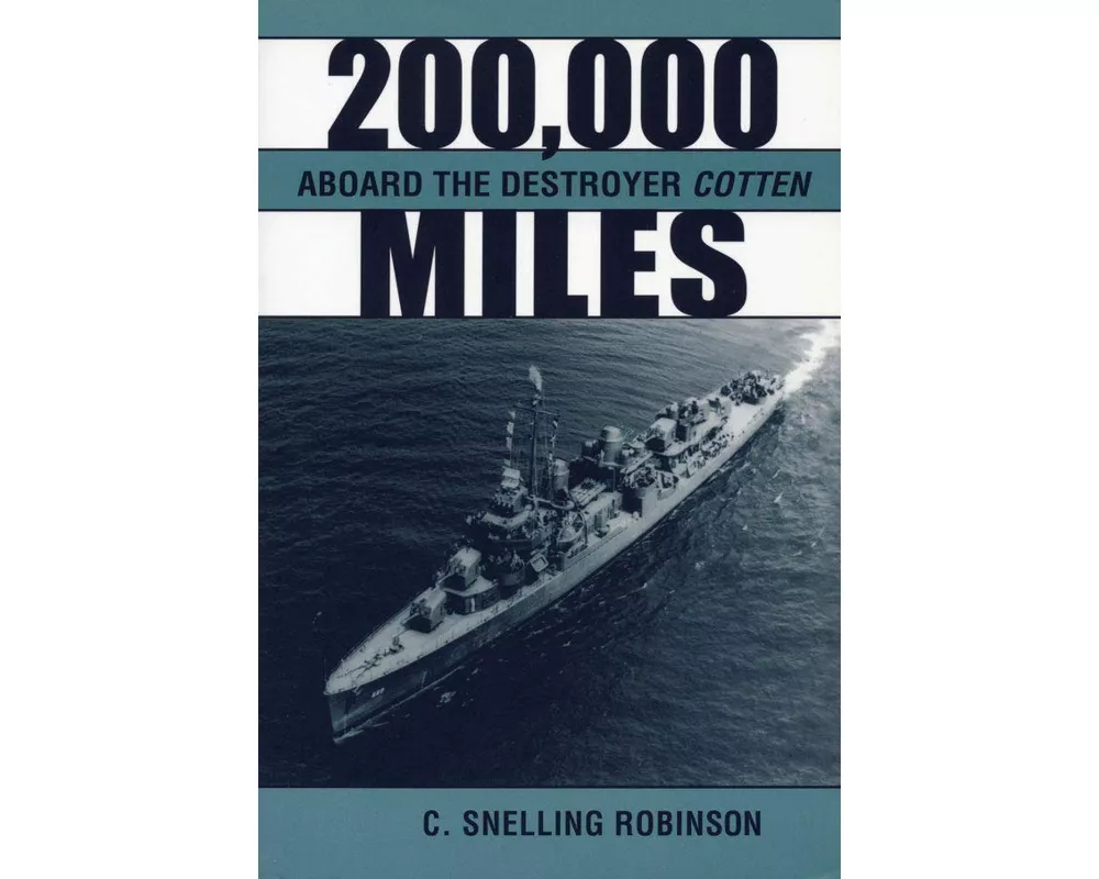 200,000 Miles Aboard the Destroyer Cotton