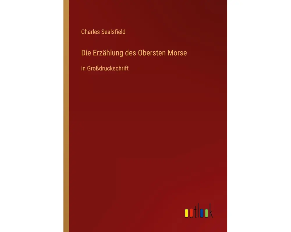 Die Erzählung des Obersten Morse