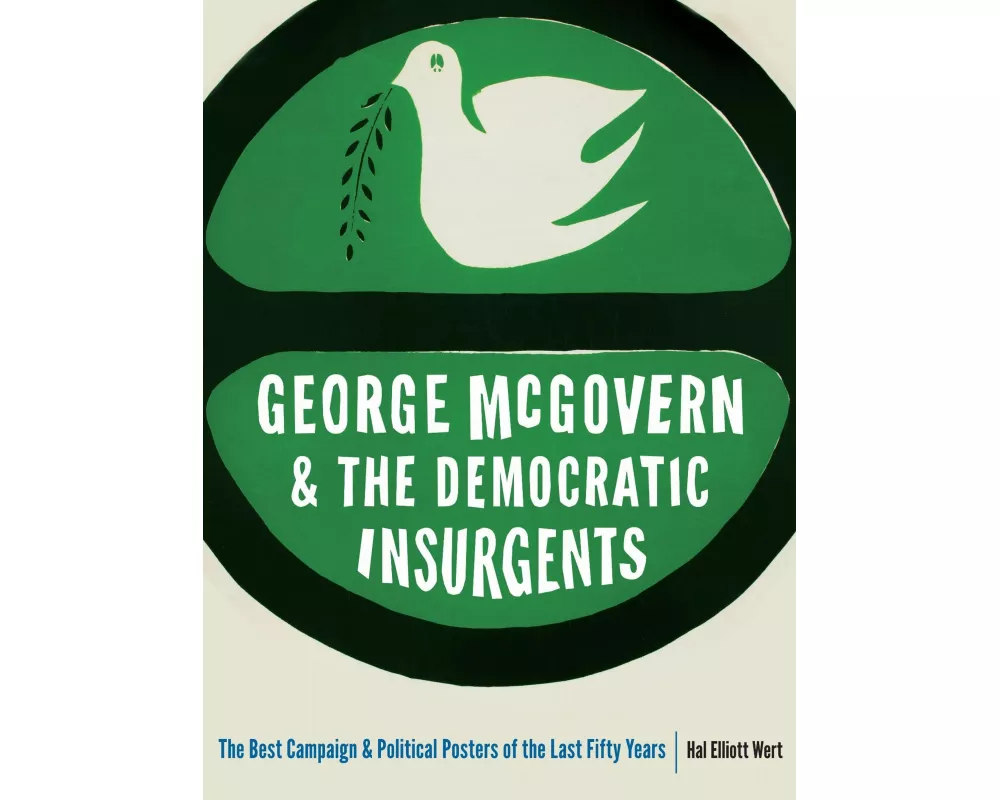 George McGovern and the Democratic Insurgents