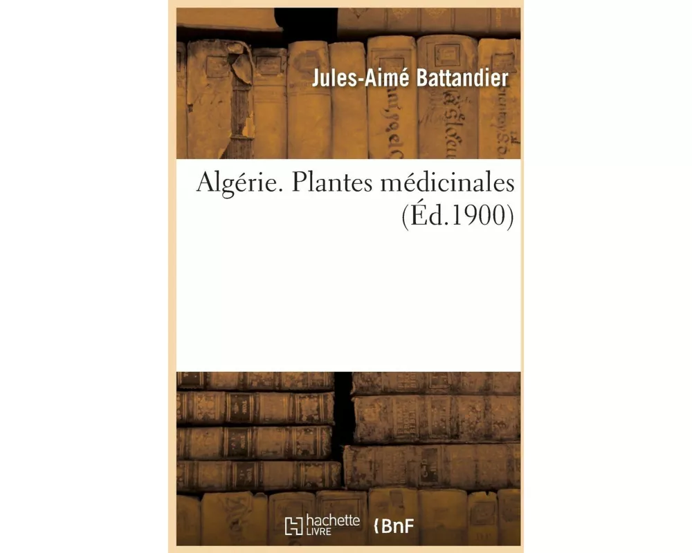 Algérie. Plantes Médicinales