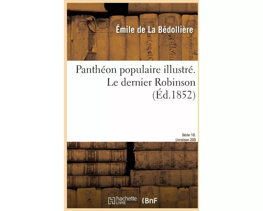 Panthéon Populaire Illustré. Le Dernier Robinson