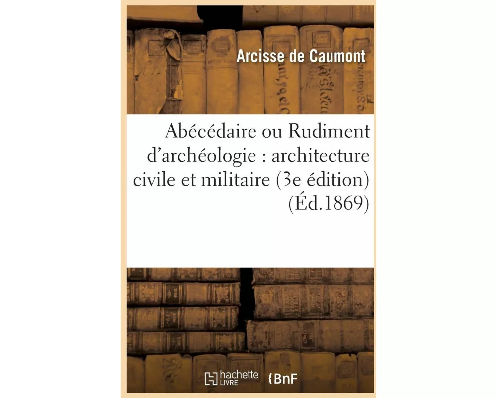 Abécédaire ou Rudiment d'archéologie