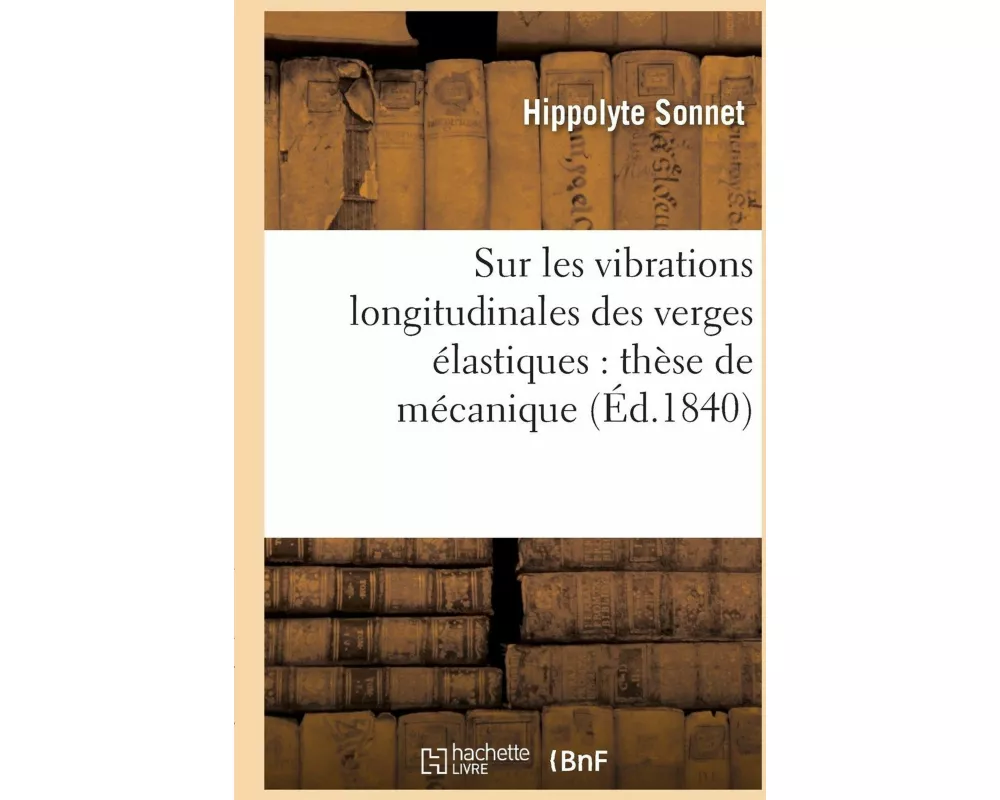 Sur les vibrations longitudinales des verges élastiques