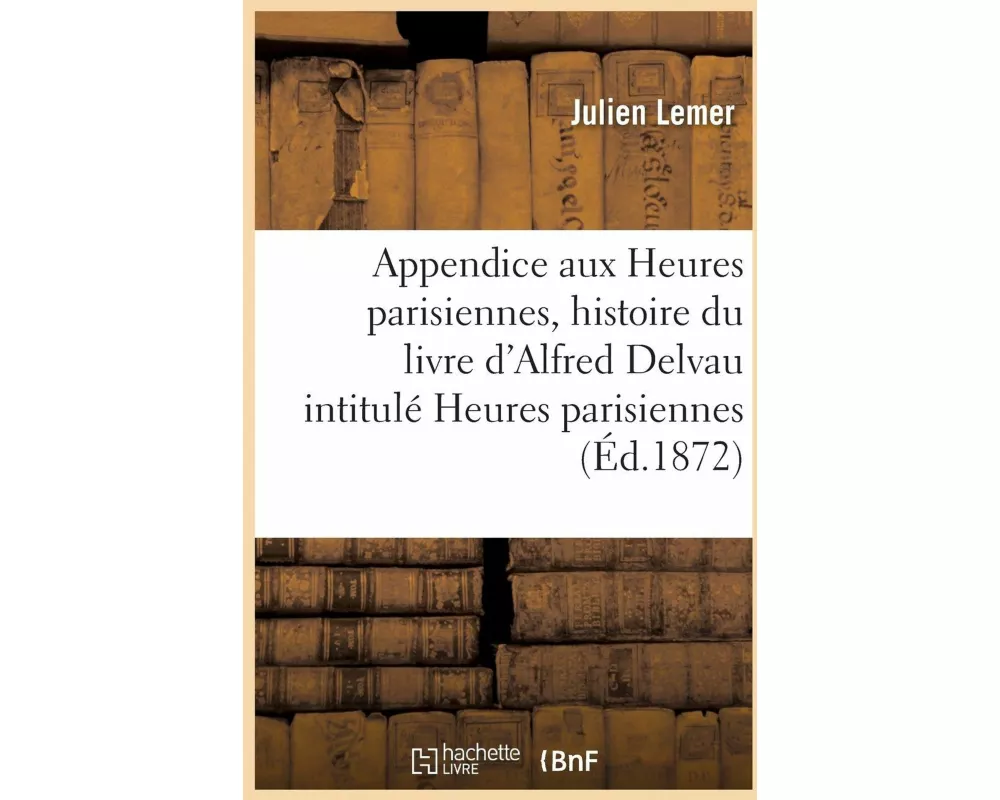 Appendice aux Heures parisiennes