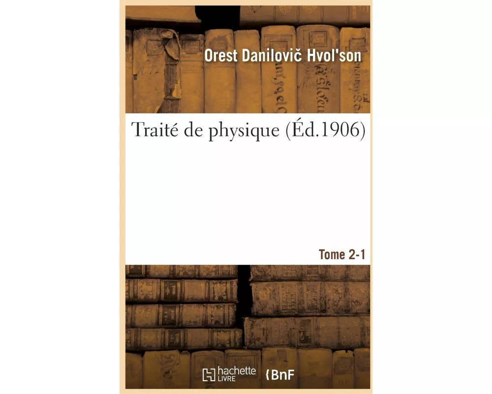 Traité de Physique. Tome 2-1