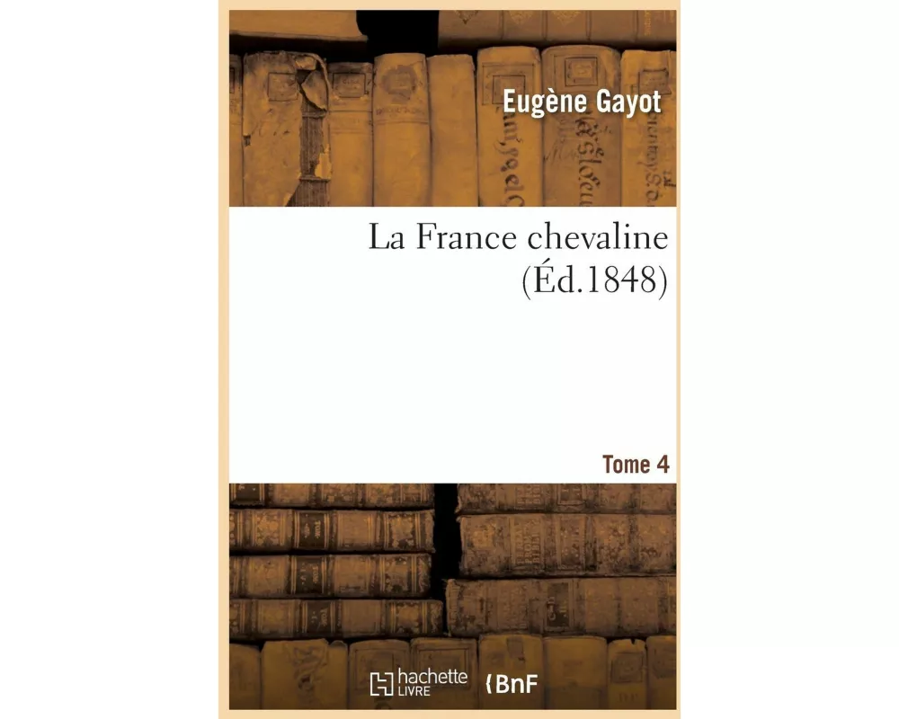 La France Chevaline. Tome 4-2