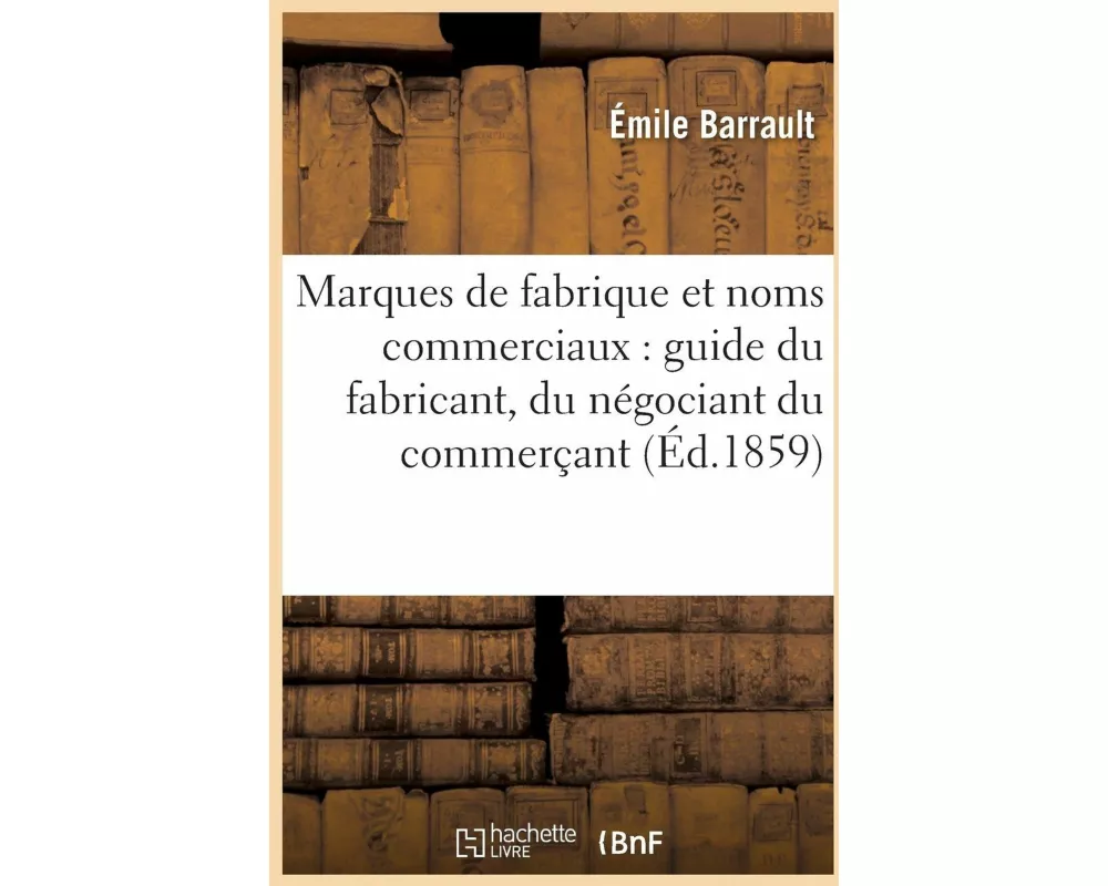 Marques de fabrique et noms commerciaux