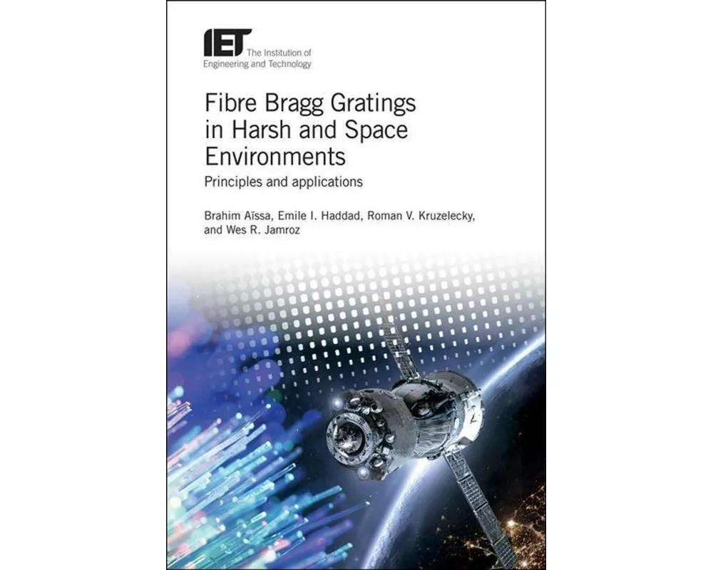 Fibre Bragg Gratings in Harsh and Space Environments: Principles and Applications