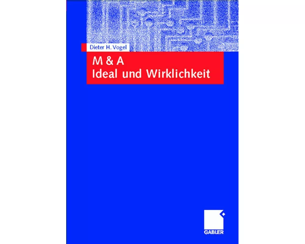 M & A Ideal und Wirklichkeit