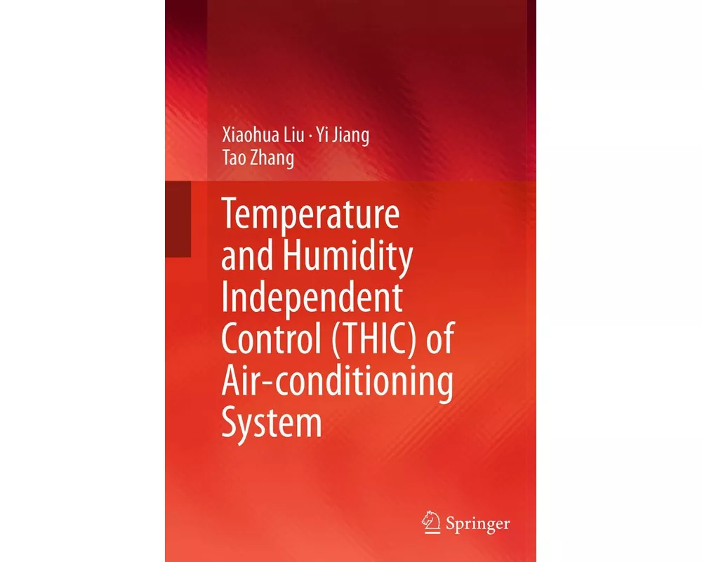 Temperature and Humidity Independent Control (THIC) of Air-conditioning System