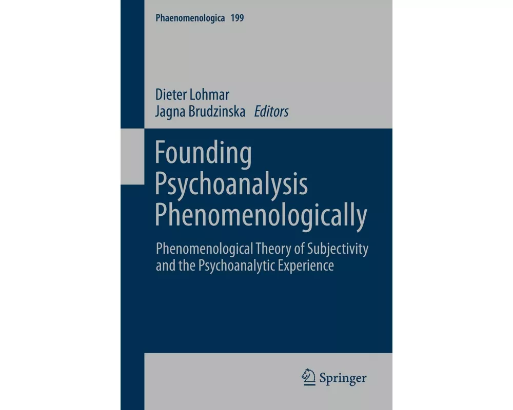 Founding Psychoanalysis Phenomenologically