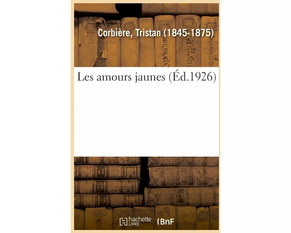 Les Amours Jaunes
